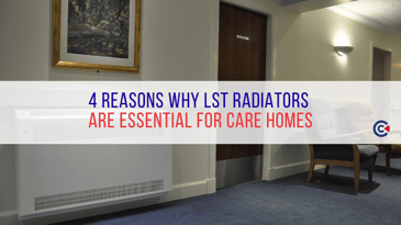 4 Reasons Why LST Radiators Are Essential For Care Homes