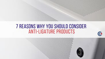 7 Reasons Why You Should Consider Anti-Ligature Products