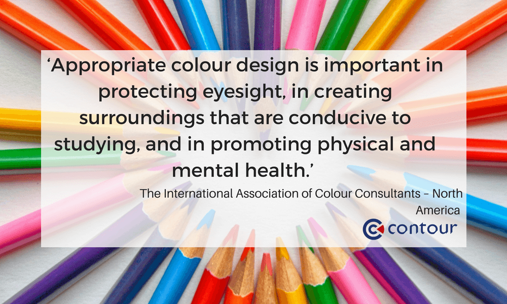 Appropriate colour design is important in protecting eyesight in creating surroundings that are conducive to studying and in promoting physical and mental health