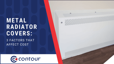 Metal Radiator Covers: 3 Factors That Affect Cost