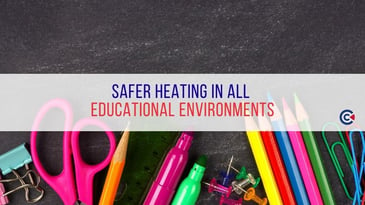 Safer Heating In All Educational Environments