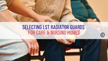 Selecting LST Radiator Guards For Care & Nursing Homes