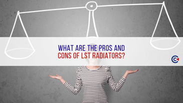 What-Are-The-Pros-And-Cons-of-LST-Radiators_