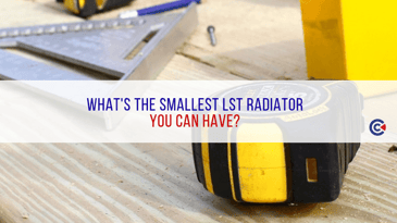 What-Is-The-Smallest-LST-Radiator-You-Can-Have_