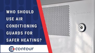 Who Should Use Air Conditioning Guards For Safer Heating?
