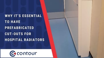 Why It’s Essential To Have Prefabricated Cut-Outs For Hospital Radiators