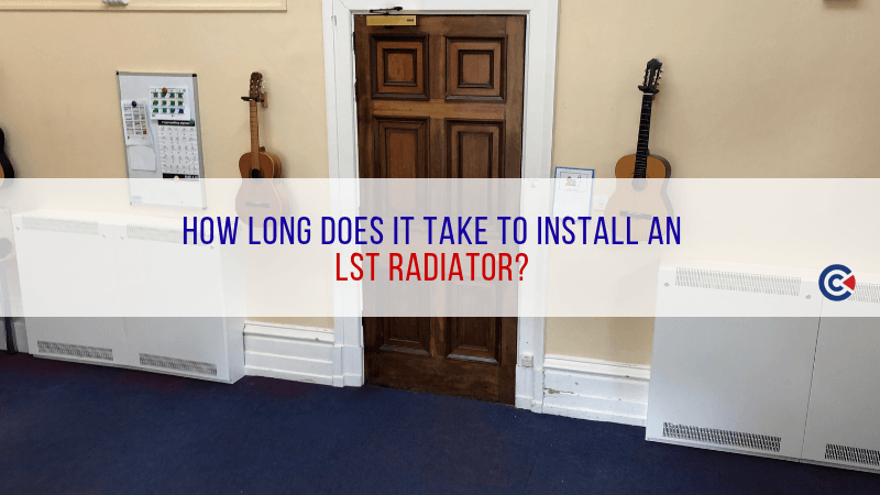 How Long Does It Take To Install LST Radiators?