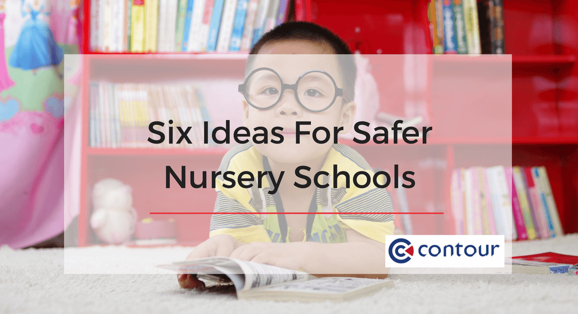 Six Ideas For A Safer Nursery School
